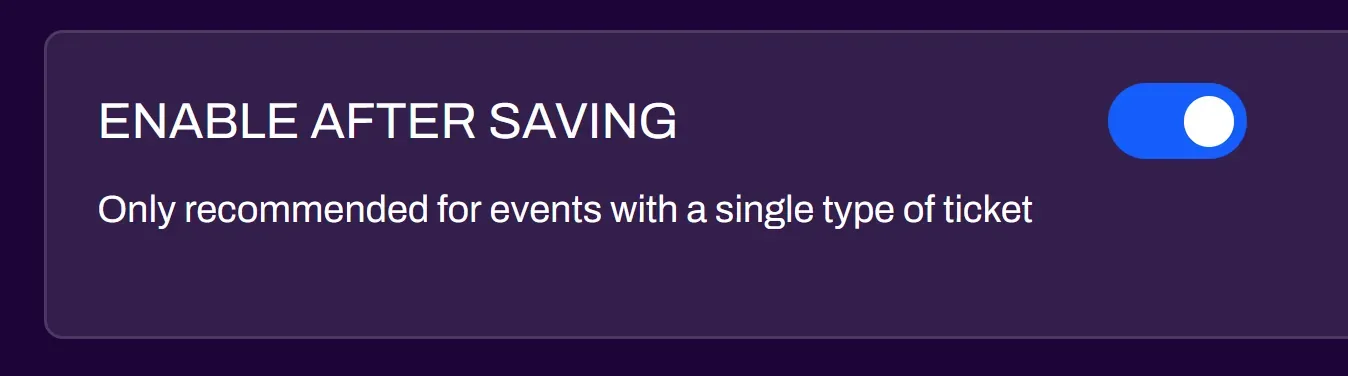 Screenshot of the Enable After Saving toggle